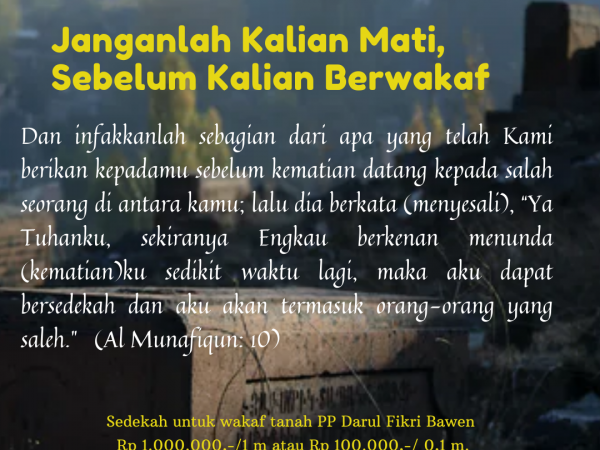 JANGAN SEKALI-KALI MATI SEBELUM WAKAF JANGAN SEKALI-KALI MATI SEBELUM WAKAF