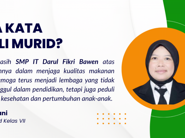 Wali Murid Apresiasi Sekolah yang Peduli Kualitas Makan Siswa di SMP IT Darul Fikri Bawen